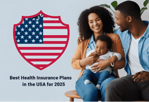 🏥 Best Health Insurance Plans in the USA for 2025